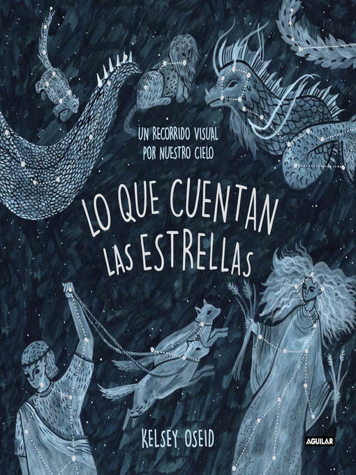 Title details for Lo que cuentan las estrellas by Kelsey Oseid - Available